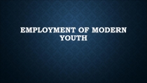 employment of modern youth