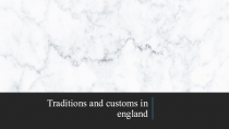 Traditions and customs in england