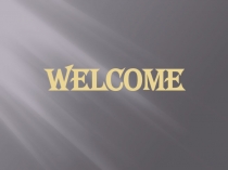welcome