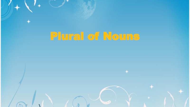 Презентация Plural of Nouns