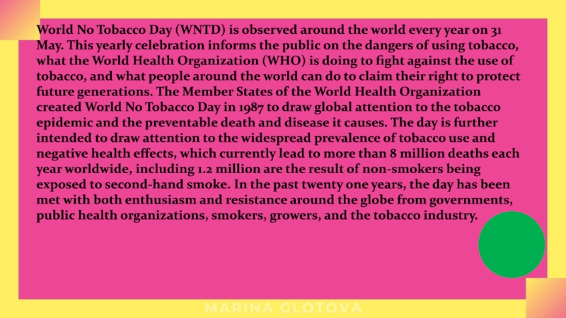 World No Tobacco Day (WNTD) is observed around the world every year on 31 May
