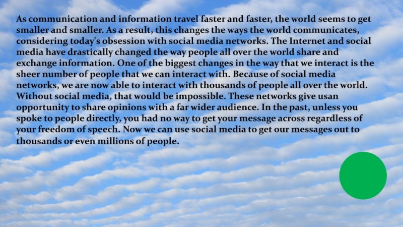 Презентация As communication and information travel faster and faster, the world seems to