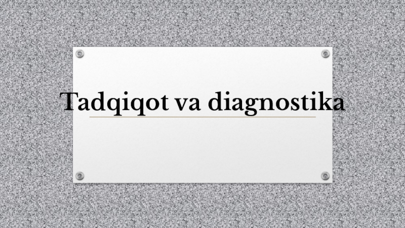 Tadqiqot va diagnostika