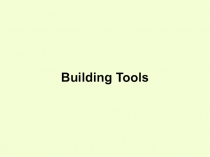 Building Tools