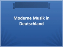 Moderne Musik in Deutschland