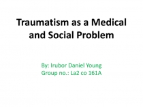 Traumatism as a Medical and Social Problem