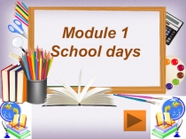 Module 1 School days