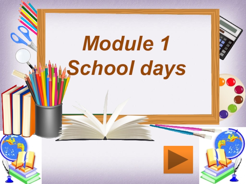 Module 1 School days