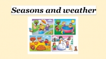 Seasons and weather