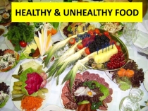 Healthy & unhealthy food