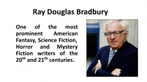 Ray Douglas Bradbury