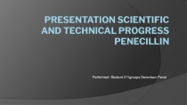 Presentation Scientific and technical progress Penecillin