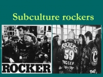 Subculture rockers