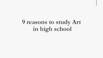 9 reasons to study Art in high school