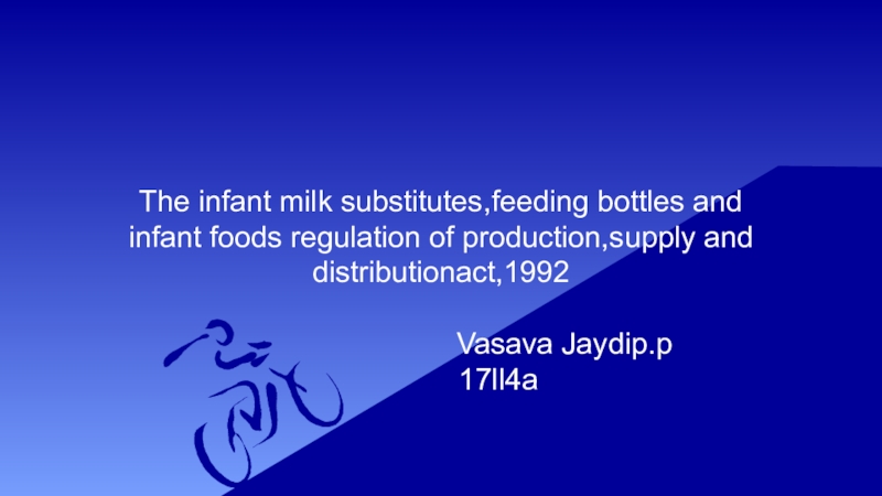 The infant milk substitutes,feeding bottles and infant foods regulation of