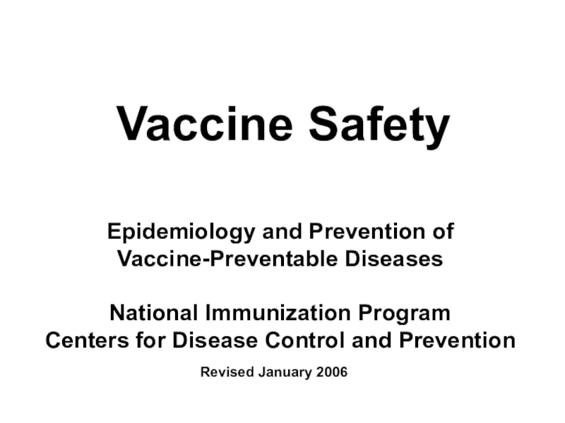 Vaccine Safety
Epidemiology and Prevention of Vaccine-Preventable
