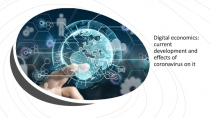 Digital economics: current development and effects of coronavirus on it