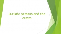 Juristic persons and the crown