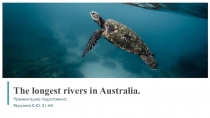 The longest rivers in Australia