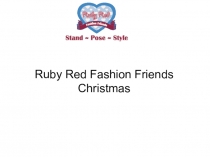 Ruby Red Fashion Friends Christmas