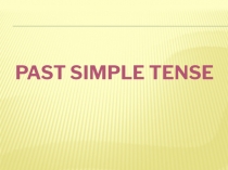 Past Simple Tense
