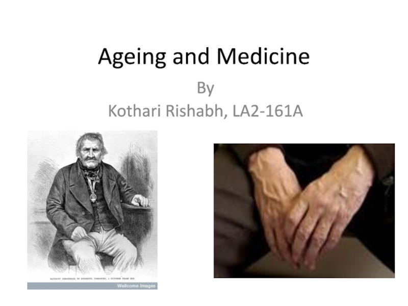 Ageing and Medicine