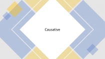 Causative