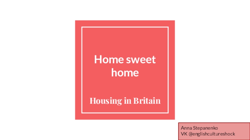 Home sweet home