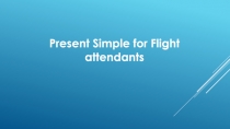 Present Simple for Flight attendants