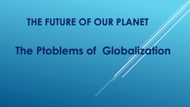 The Future of Our Planet