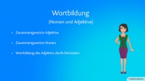 Wortbildung
•
Zusammengesetzte Adjektive
(Nomen und