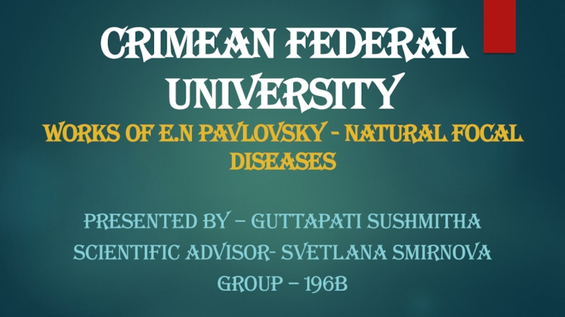 Crimean federal university Works of e.n pavlovsky - natural focal diseases