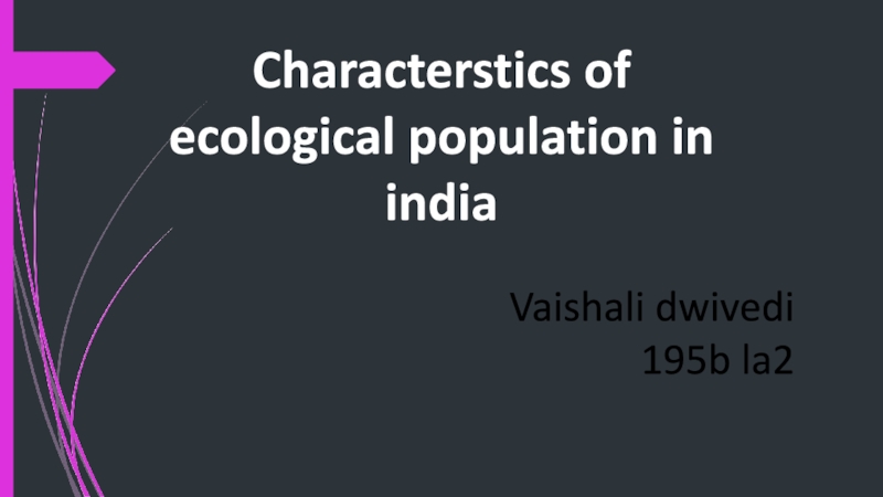 Characterstics of ecological population in india