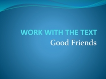 WORK WITH THE TEXT