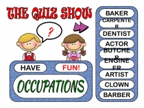 HAVE
FUN!
?
BAKER
CARPENTER
DENTIST
ACTOR
BUTCHER
ENGINEER
ARTIST
CLOWN
BARBER
O