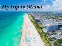 My trip to Miami