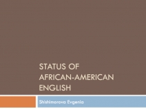 Status of African-American English