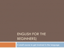 English for the Beginners)