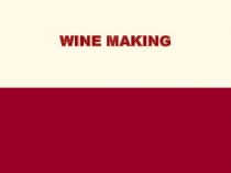 WINE MAKING