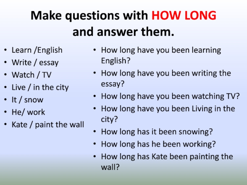 Making questions english. Make questions with how long. How long questions. Вопросы с how long. Questions with make.