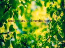 Journalists and media outlets