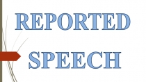 REPORTED
SPEECH