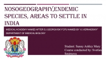Nosogeography,endemic species, areas to settle in india