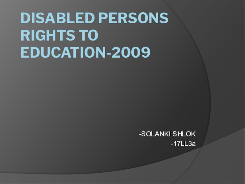 DISABLED PERSONS RIGHTS TO EDUCATION-2009