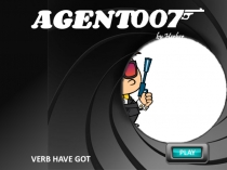 VERB HAVE GOT
AGENT
