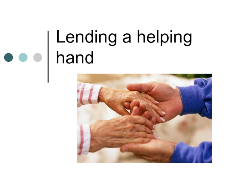 Lending a helping hand