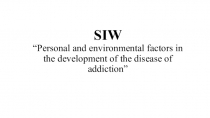 SIW “Personal and environmental factors in the development of the disease of