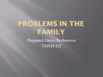Problems in the family