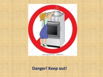 Danger! Keep out!