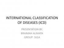 INTERNATIONAL CLASSIFICATION OF DISEASES (ICD)